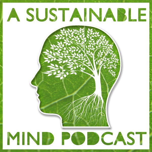 Podcast feature with A Sustainable Mind
